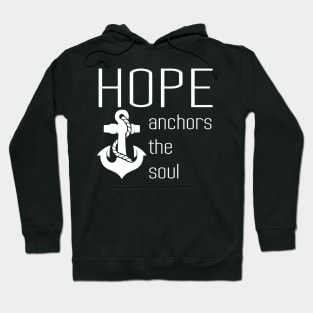 Hope Anchors The Soul Hoodie